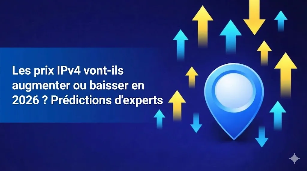 Une image sur fond bleu foncé. Sur la gauche, un bandeau bleu porte l'inscription en blanc : « Les prix de l'IPv4 vont-ils augmenter ou baisser en 2026 ? Prévisions d'experts ». Sur la droite, on voit une série de flèches montantes jaunes et descendantes bleues entourant un symbole de marqueur de carte bleu brillant