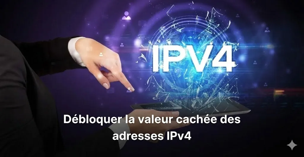Une image illustrant une personne en costume tenant une tablette numérique, avec un doigt pointé vers une projection holographique au-dessus de l'appareil. La projection affiche le texte "IPV4" en grandes lettres blanches avec un effet de verre brisé, sur un fond numérique bleu et violet comportant des réseaux et des icônes. En dessous, le texte français "Débloquer la valeur cachée des adresses IPv4" est écrit en blanc.