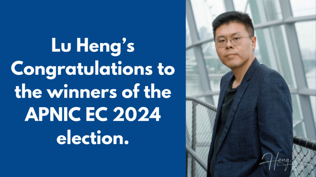 Lu Heng Congratulations to the winners of the APNIC EC 2024 election (2)