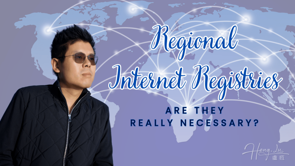 Speaker Series 5 - Lu Heng on “Are Regional Internet Registries Necessary?” Regional Internet Registries (2)