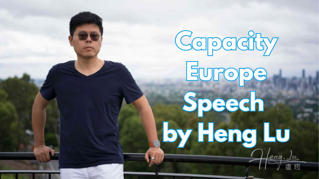 Title – Capacity Europe Speech by Heng Lu