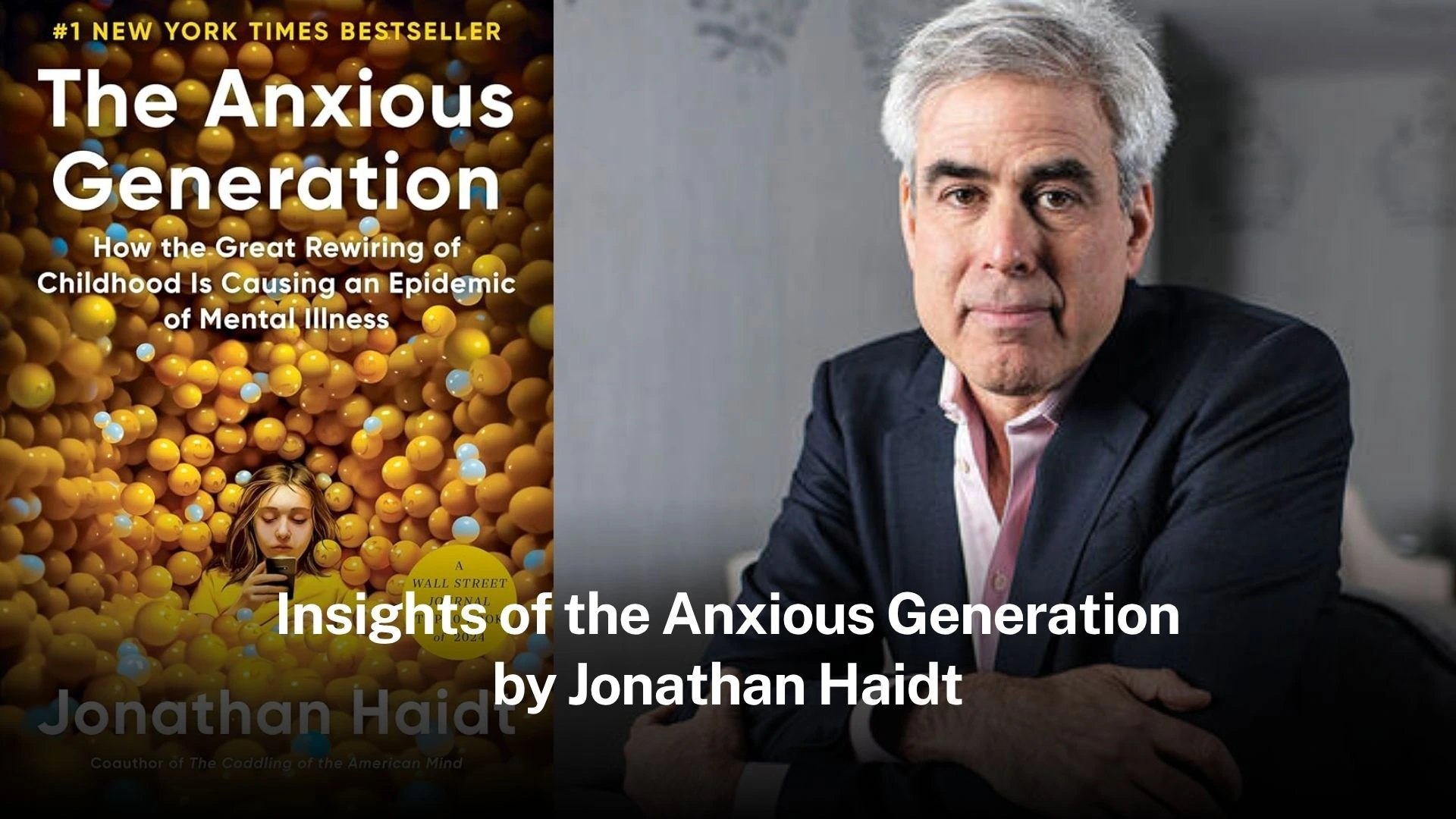 Insights of the Anxious Generation by Jonathan Haidt