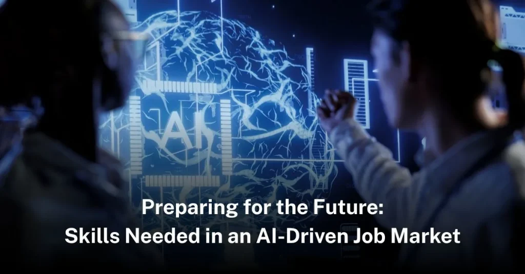 Preparing for the Future: Skills Needed in an AI-Driven Job Market ai-driven-job-market