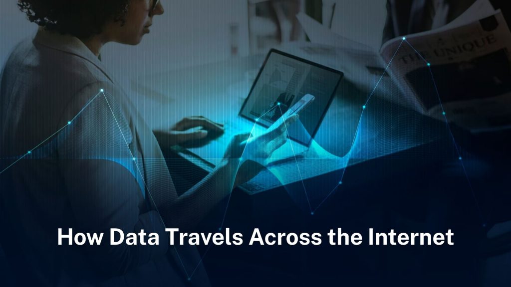 How data travels across the internet: From your screen to the world How-data-travels-across-the-internet