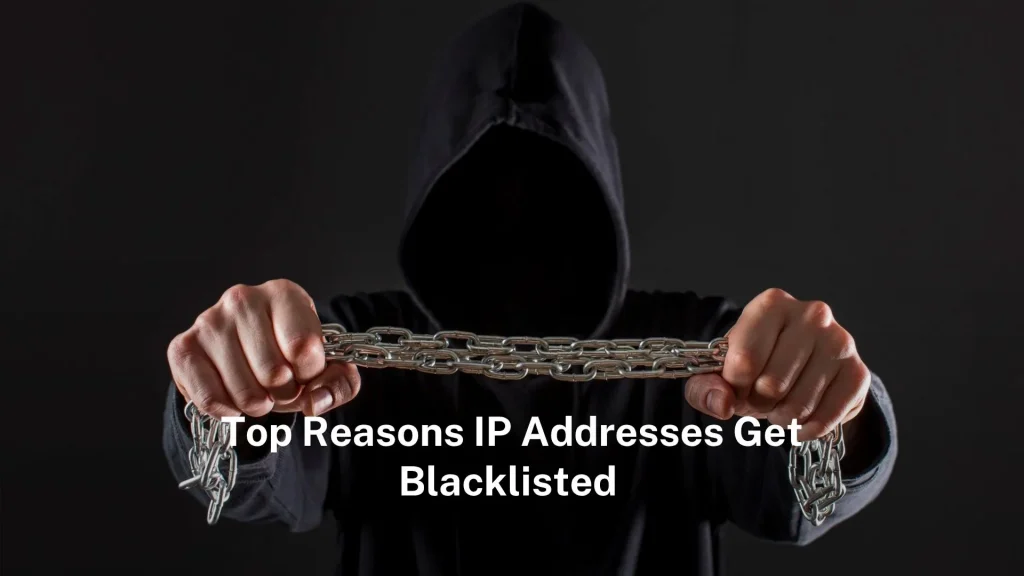 Top Reason IP Addresses Get Blacklisted ip-address-backlisted