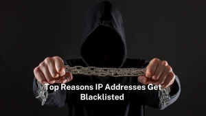 top-reasons-ip-addresses-get-blacklisted